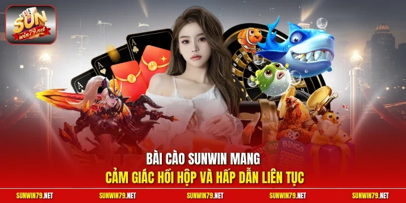 Bài cào SUNWIN mang cảm giác hồi hộp và hấp dẫn liên tục